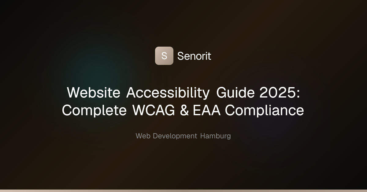 Website Accessibility Guide 2025: Complete WCAG & EAA Compliance